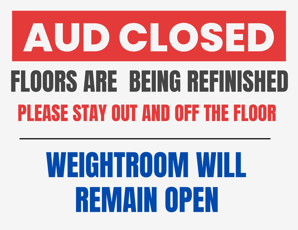 Harold Thune Auditorium Closed due to floor refinshing, weightroom will remain open