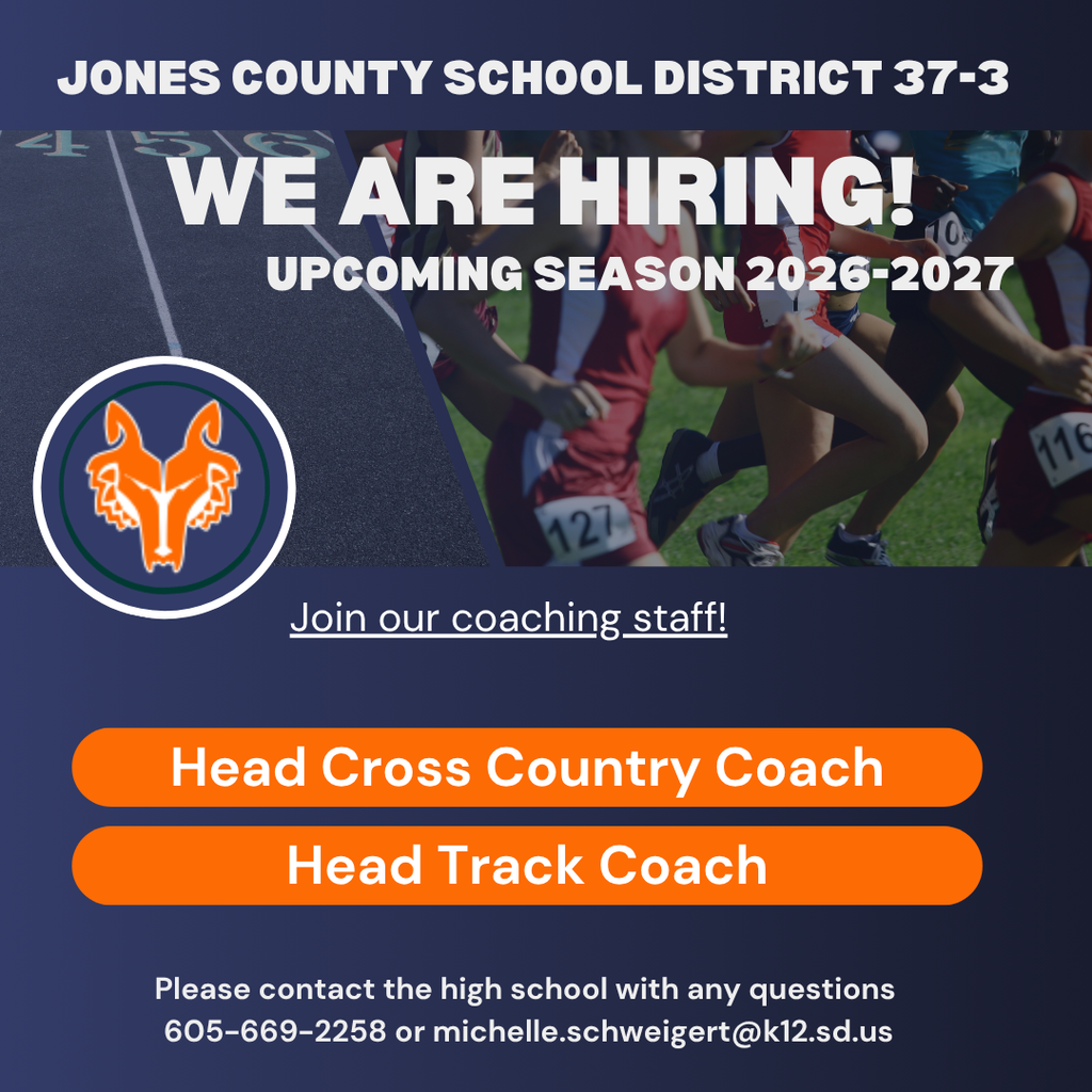 Head track coach and head cross country coach please contact  605-669-2258 or for more employment opportunities please visit www.jonesco.k12.sd.us for more information