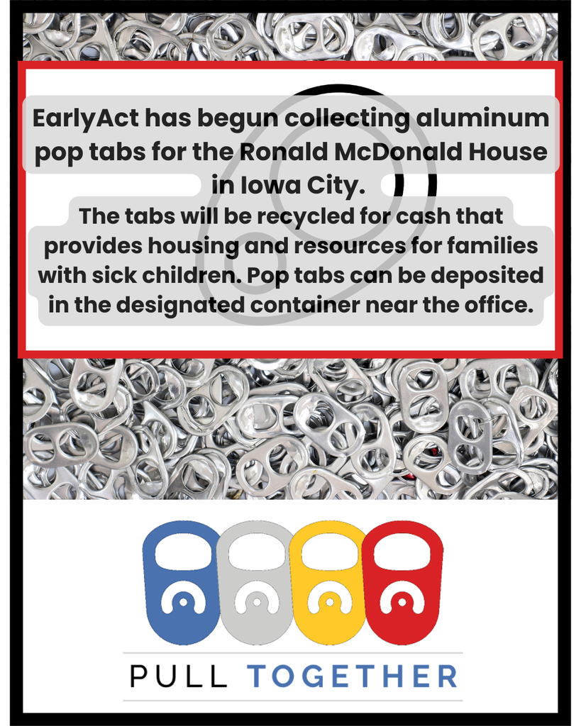 flier announcing Early Act Club is collecting pop tabs for the Ronald McDonald House in Iowa City. 