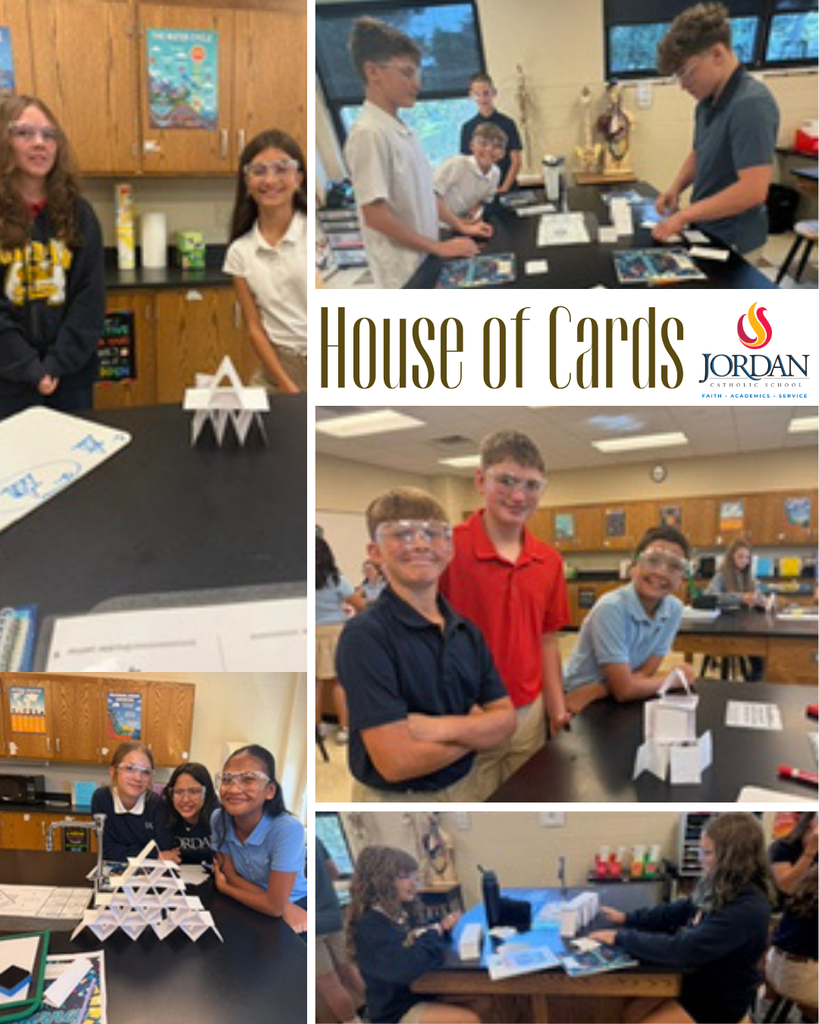 A collage of five photos showing middle school students in safety goggles participating in a card-building challenge inside a science classroom. Text reading "House of Cards" and the Jordan Catholic School logo sit near the top. Photos display groups of students wearing polo uniforms posing proudly next to their structures, which feature triangular pyramids, box-shaped card towers, and folded paper designs on black lab tables.