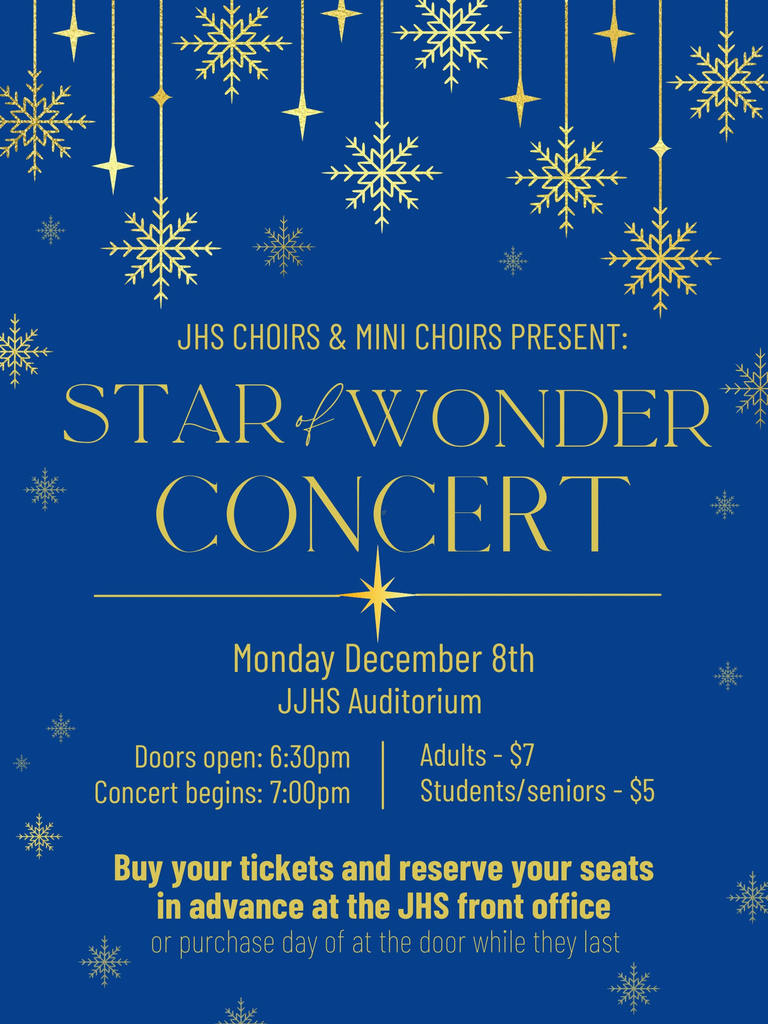 Make sure to get your tickets to the choir concert before they sell out! Tickets can be purchased in the JHS front office.