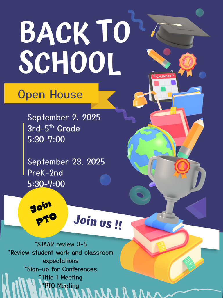 3rd, 4th, and 5th grade Open House will be September 2 from 5:30-7. Parents and students will be reviewing STAAR scores and expectations for the year.