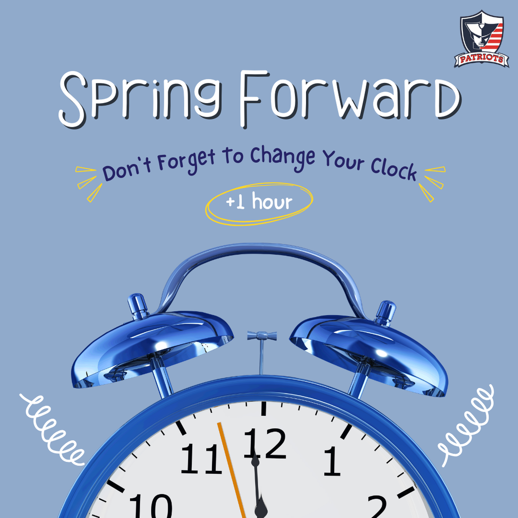 image with words "Spring  Forward: Don't forget to change your clock +1 hour." 