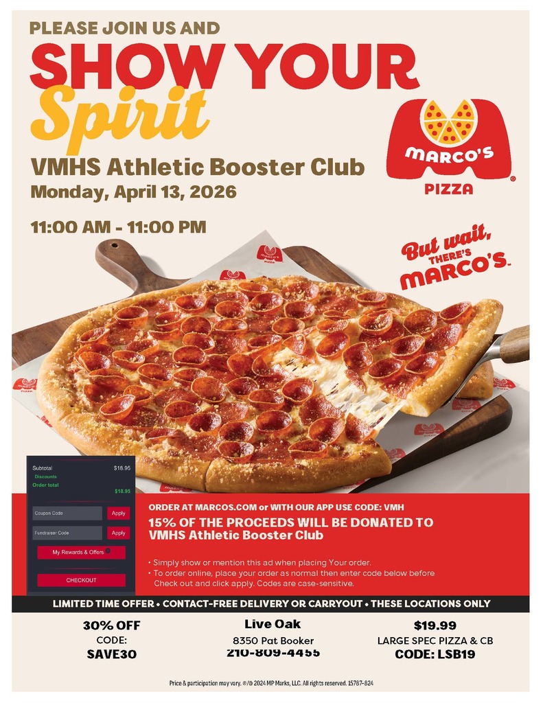 A promotional flyer for a VMHS Athletic Booster Club fundraiser at Marco’s Pizza. The top reads “Please join us and show your spirit,” with “Spirit” in large yellow script. Below, it lists: “VMHS Athletic Booster Club, Monday, April 13, 2026, 11:00 AM – 11:00 PM.” The right side shows the Marco’s Pizza logo and the phrase “But wait, there’s Marco’s.” The main image features a large pepperoni pizza with one slice being lifted from the pie. A red banner near the bottom states that orders placed on Marcos.com or through the app using code “VMH” will donate 15% of proceeds to the VMHS Athletic Booster Club. Additional promo codes and the Live Oak restaurant address and phone number are listed at the bottom.