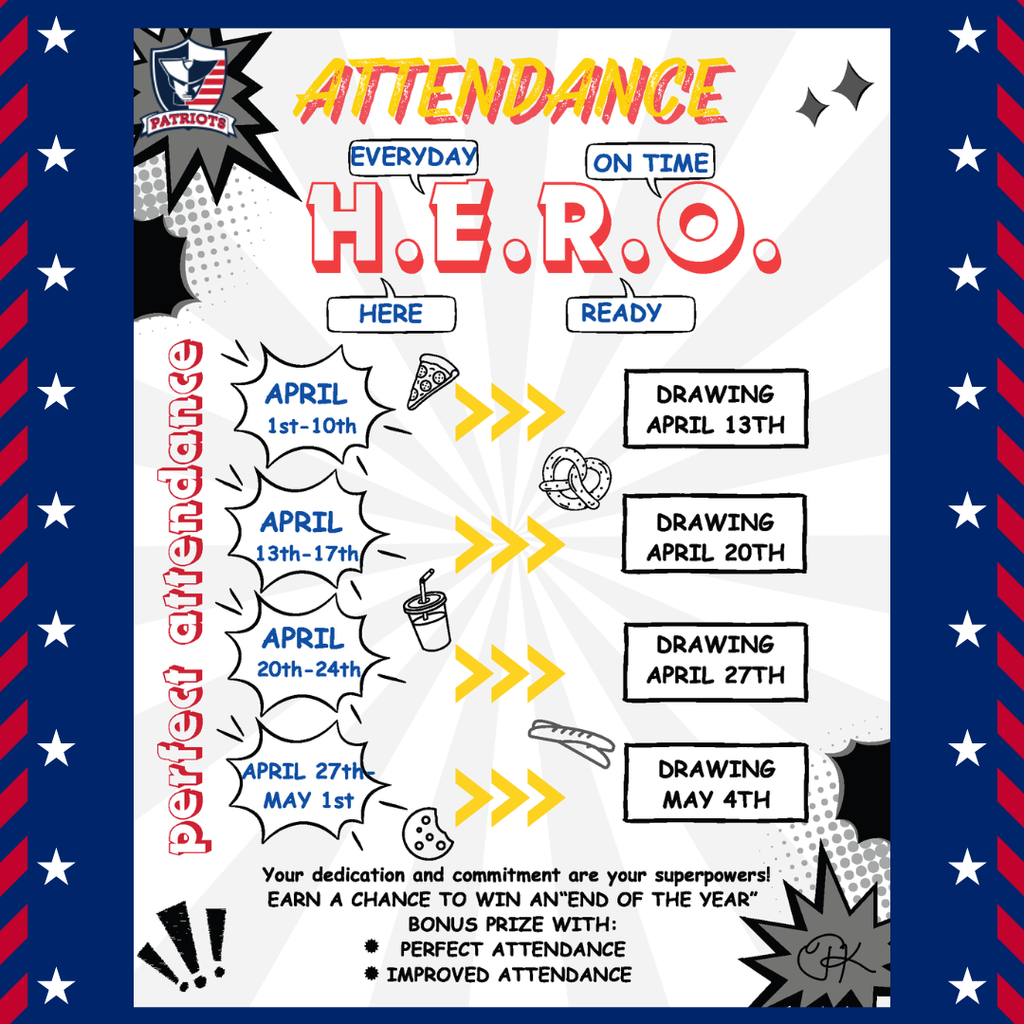 Attendance HERO flyer with dates of the drawings for perfect attendance: April 20, April 27, May 4
