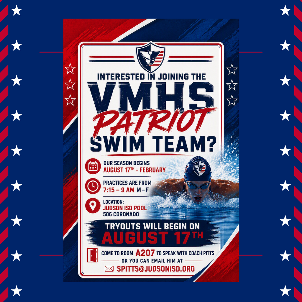 A red, white, and blue Veterans Memorial High School Swim Team recruitment flyer. The flyer invites students interested in joining the swim team and states that the season runs from August 17 through February. Practices are Monday through Friday from 7:15 to 9:00 a.m. at the Judson ISD Pool, 506 Coronado. A swimmer is pictured performing the butterfly stroke in a pool. The flyer states that tryouts begin August 17 and provides contact information for Coach Pitts in room A207 and by email at spitts@judsonisd.org.