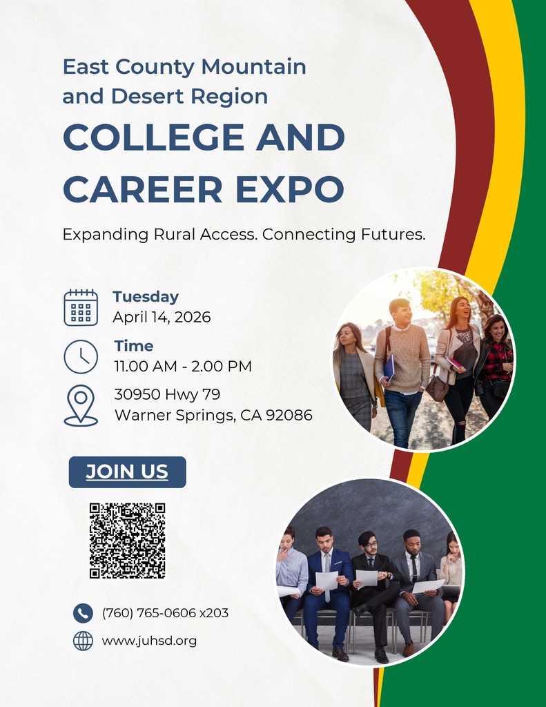 Flyer for College and Career Expo. Date: April 14, 2026. Time: 11 AM to 2 PM. Location: Warner Springs, CA. Contact: (760) 765-0606 x203. Website: www.jufsd.org.