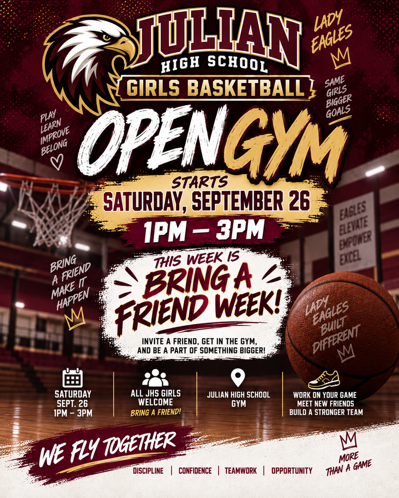 Julian High School Lady Eagles Girls Basketball Open Gym flyer in maroon, gold, and white, featuring an eagle and basketball. Open gym is Saturday, September 26, from 1–3 p.m. at the Julian High School gym. All JHS girls are welcome; this week is Bring a Friend Week.