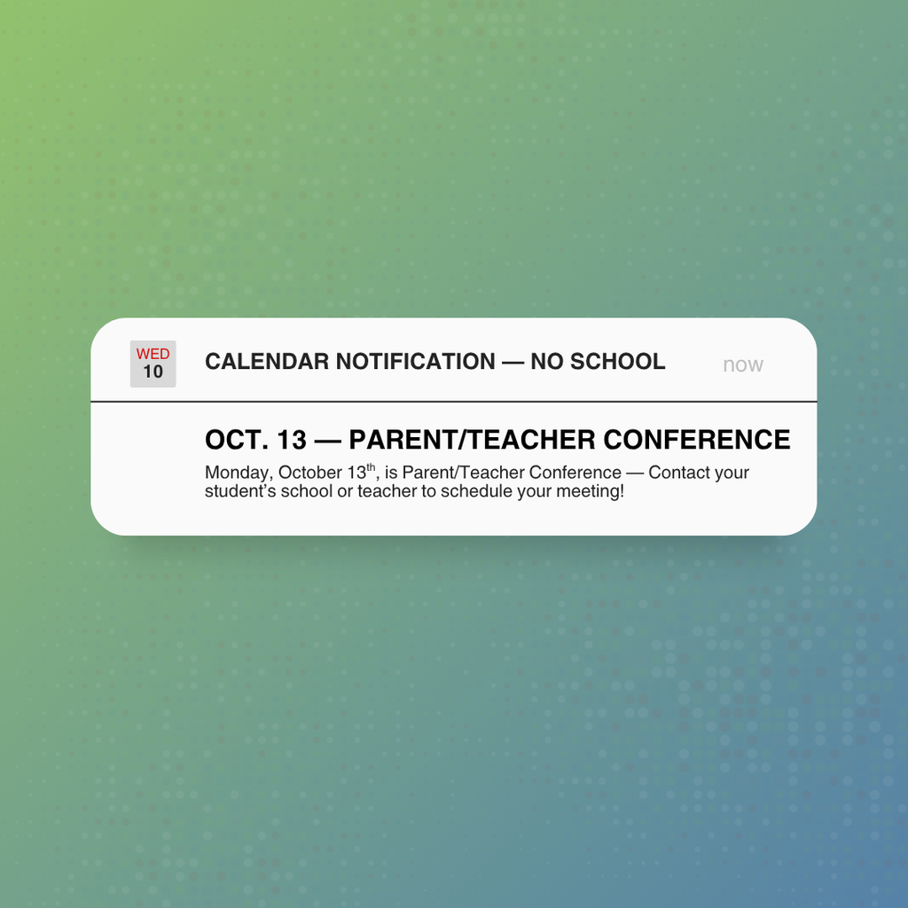 no school for kcs students on monday, october 13th due to parent/teacher conferences.