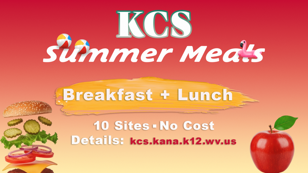 KCS Summer Meals available for free at 10 sites. Breakfast and lunch offered. More info available on the kanawha county schools website.