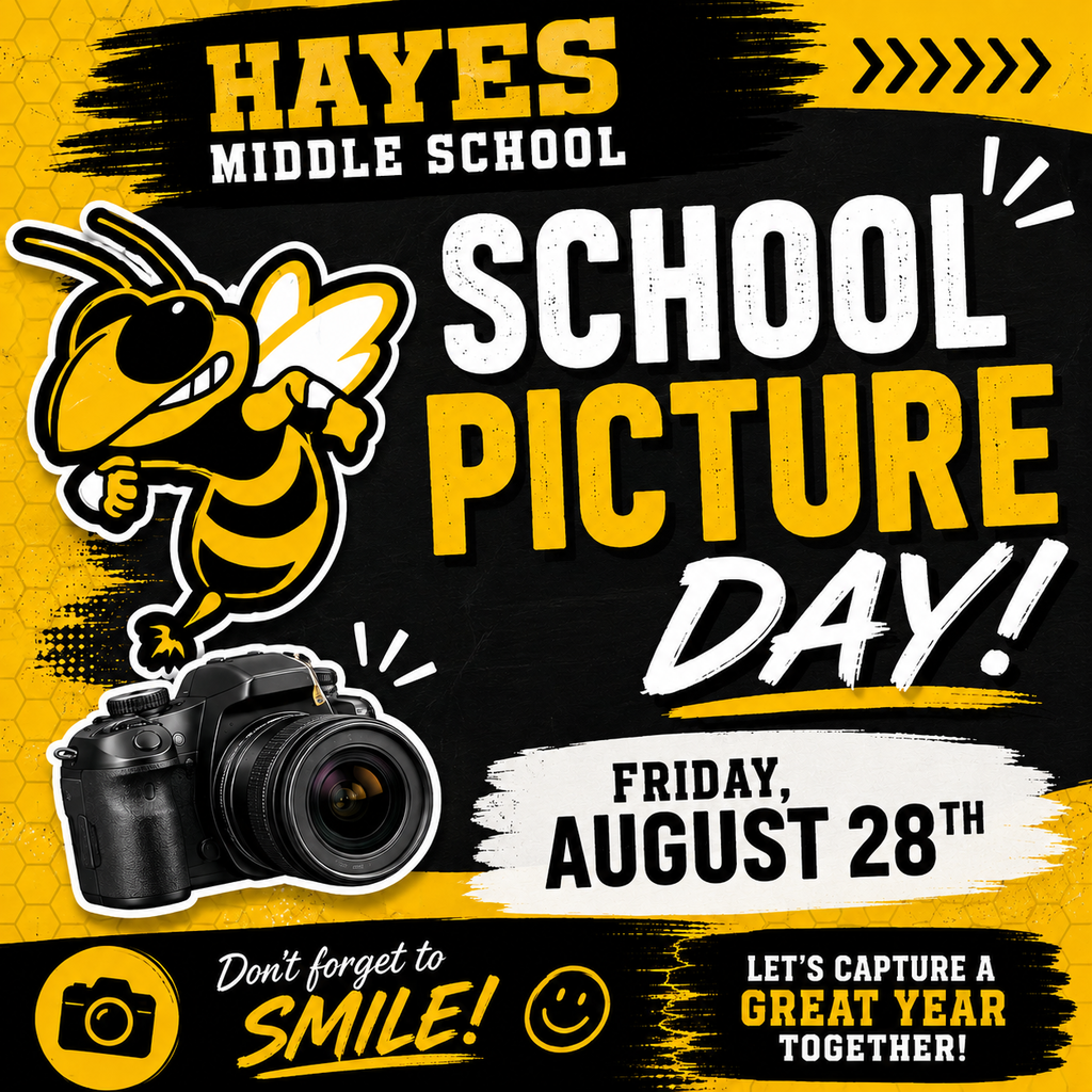 A Flyer With a Bee and Camera that says Hayes Middle School Picture Day is  Friday August 28th