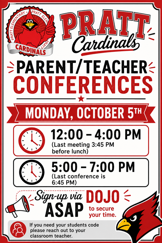 Pratt Elementary Parent/Teacher Conferences flyer featuring the Pratt Cardinals logo in red, black, and white. Conferences are Monday, October 5th, from 12:00–4:00 PM and 5:00–7:00 PM, with the last conference at 3:45 PM before lunch and 6:45 PM in the evening. Parents should sign up via ClassDojo ASAP to secure a time. Parents who need their student’s code are asked to contact their child’s classroom teacher.