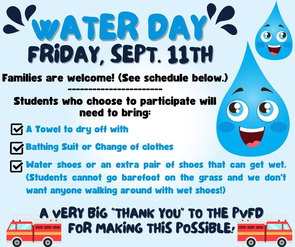 Water Day flyer for Friday, September 11th. Families are welcome. Students participating should bring a towel, bathing suit or change of clothes, and water shoes or an extra pair of shoes that can get wet. The flyer thanks the PVFD for making the event possible and features blue water-drop characters and fire trucks.