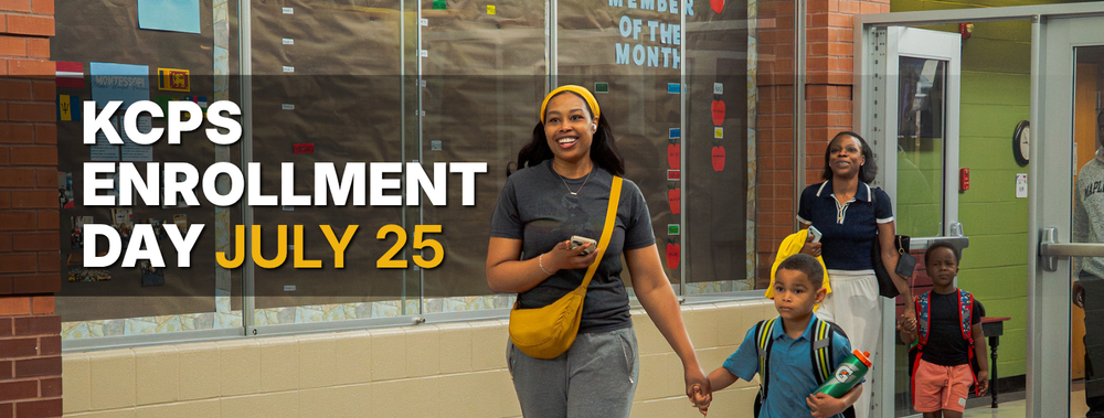 A photo of a woman walking into a school building holding the hand of her young son, the text "KCPS Enrollment day july 25" overlayed