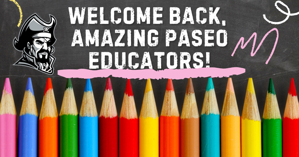 Welcome back Paseo Educators