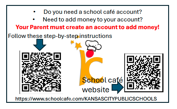Sign up for a school cafe account at www.schoolcafe.com/KANSASCITYPUBLICSCHOOLS
