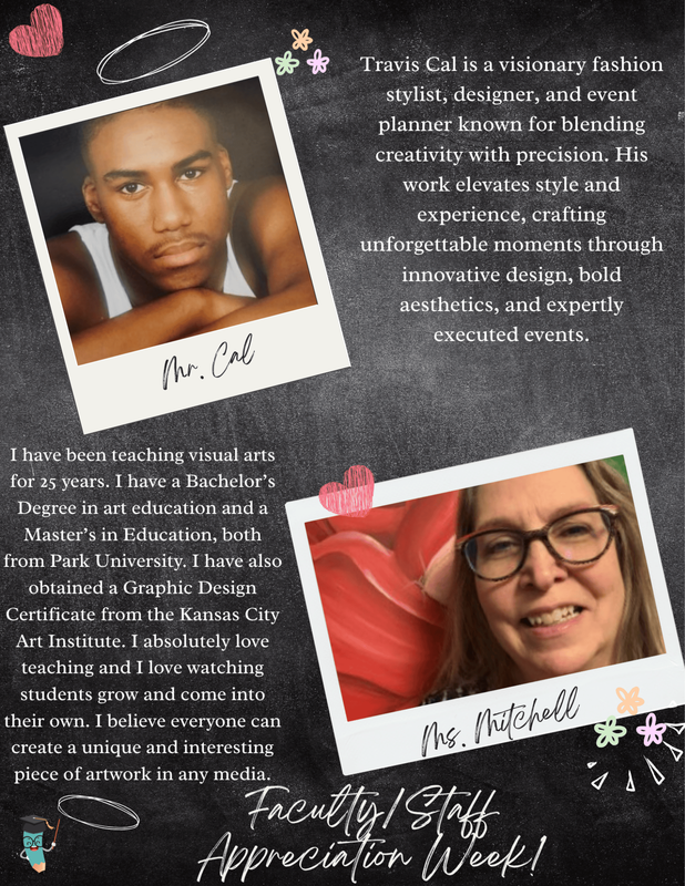 A chalkboard-themed image celebrates Faculty/Staff Appreciation Week. It features portraits and brief bios of Mr. Cal, a fashion stylist, and Ms. Mitchell, a visual arts teacher, with decorative elements like hearts and flowers.