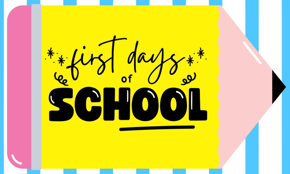 First Days of School