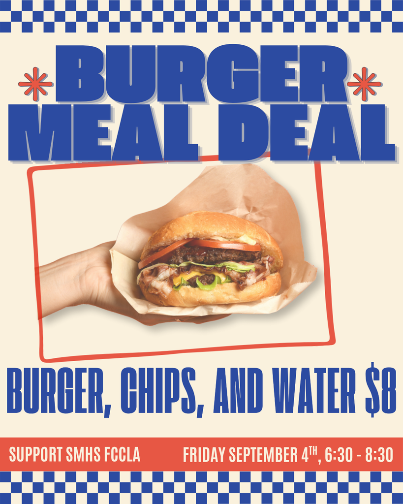 Burger Meal Deal for FCCLA, $8 for a burger, chips, and water 
