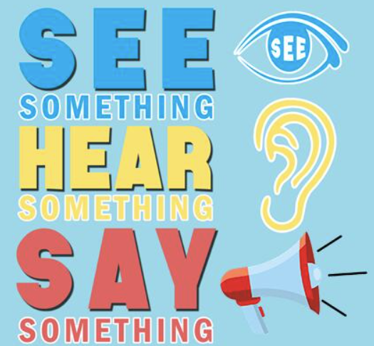 See Something. Hear Something. Say Something.