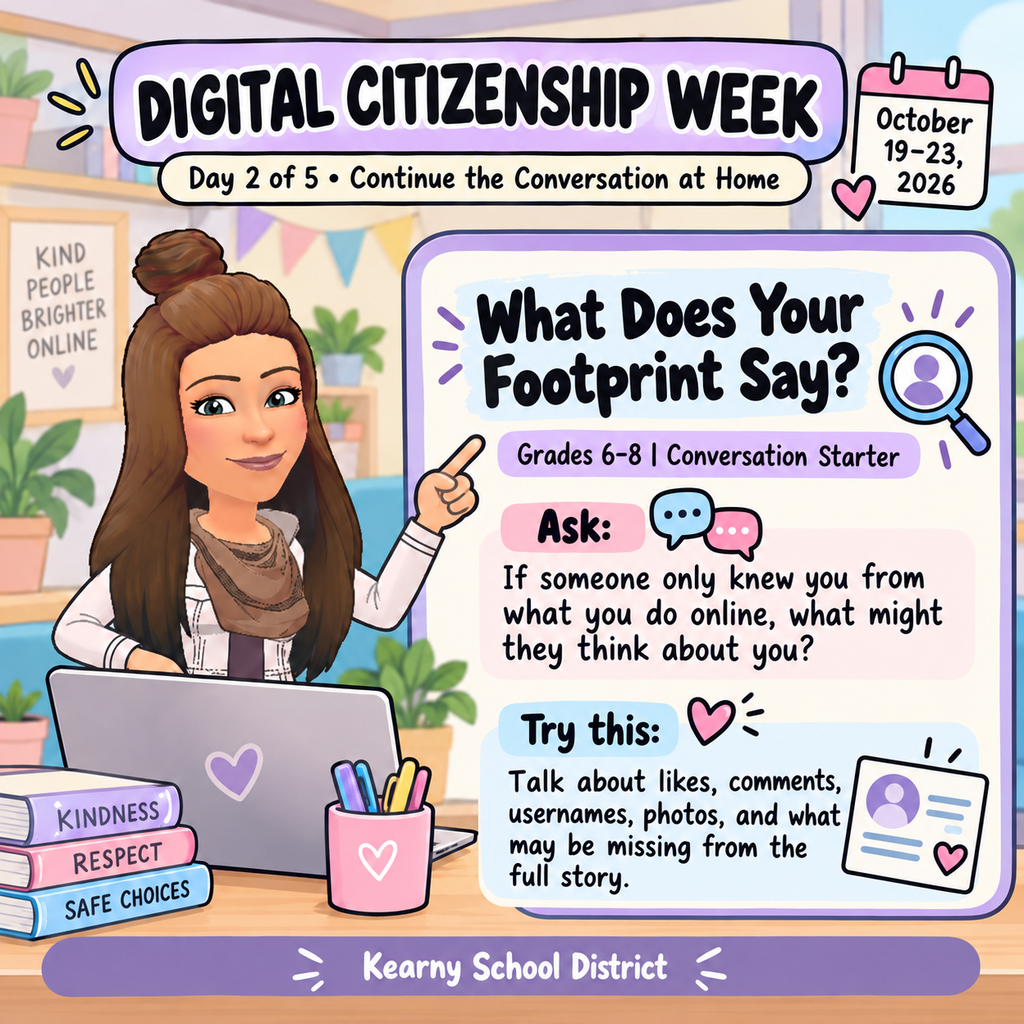 We're continuing Digital Citizenship Week by exploring how our online activity shapes the way others see us. Likes, comments, photos, usernames, and other digital choices can create an impression, but do they tell the whole story? Ask your child: If someone only knew you through your online activity, what might they assume about you? Today's reminder: A digital footprint tells a story, but it may not tell the whole story.
