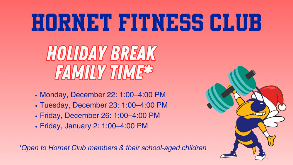 Hornet Fitness Club Holiday Break Family Time