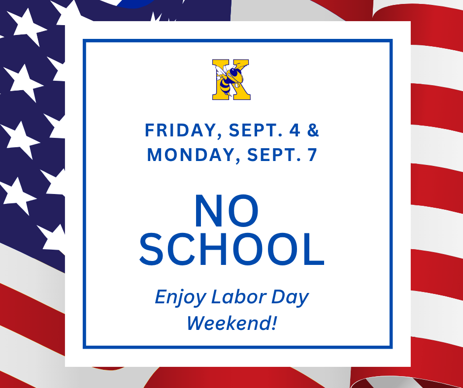 No School Sept. 4 & 7 Enjoy Labor Day Weekend