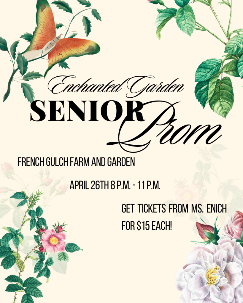 Enchanted Garden Senior Prom French Gulch Farm & Garden April 26 8-11PM get tickets from ms. enich for $15 each