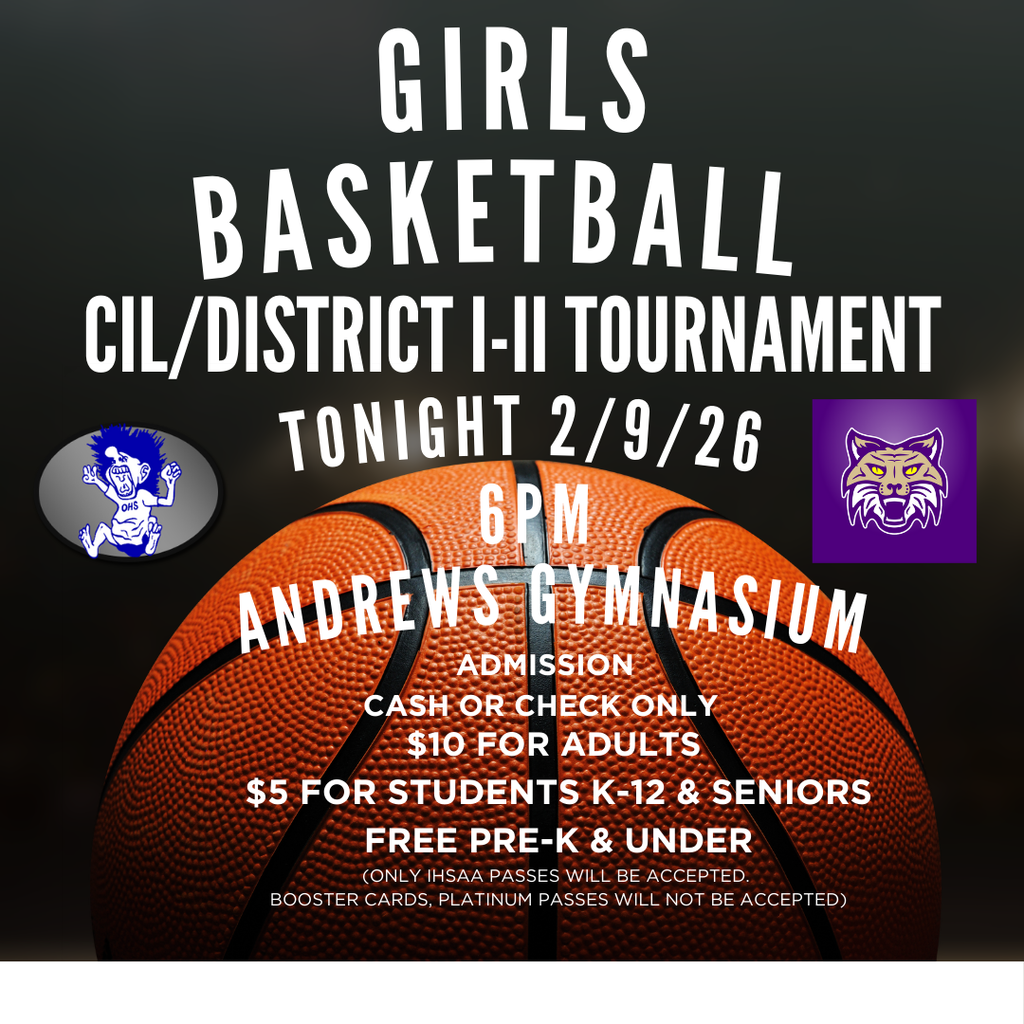 KHS Girls Basketball CIL/District I-II Tournament Tonight 2/9/26 @ 6PM Andrews Gymnasium ADMISSION CASH OR CHECK ONLY $10 FOR ADULTS  $5 FOR STUDENTS K-12 & SENIORS FREE PRE-K & UNDER (ONLY IHSAA PASSES WILL BE ACCEPTED.  BOOSTER CARDS, PLATINUM PASSES WILL NOT BE ACCEPTED)