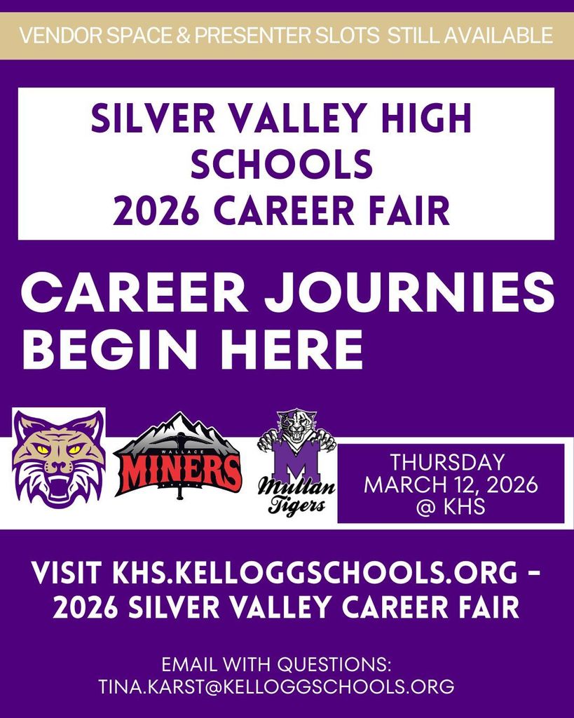 thursday  march 12, 2026 @ khs silver valley high schools 2026 career fair vendor space & presenter slots  still available visit khs.kelloggschools.org - 2026 silver valley career fair Email with questions: tina.karst@kelloggschools.org