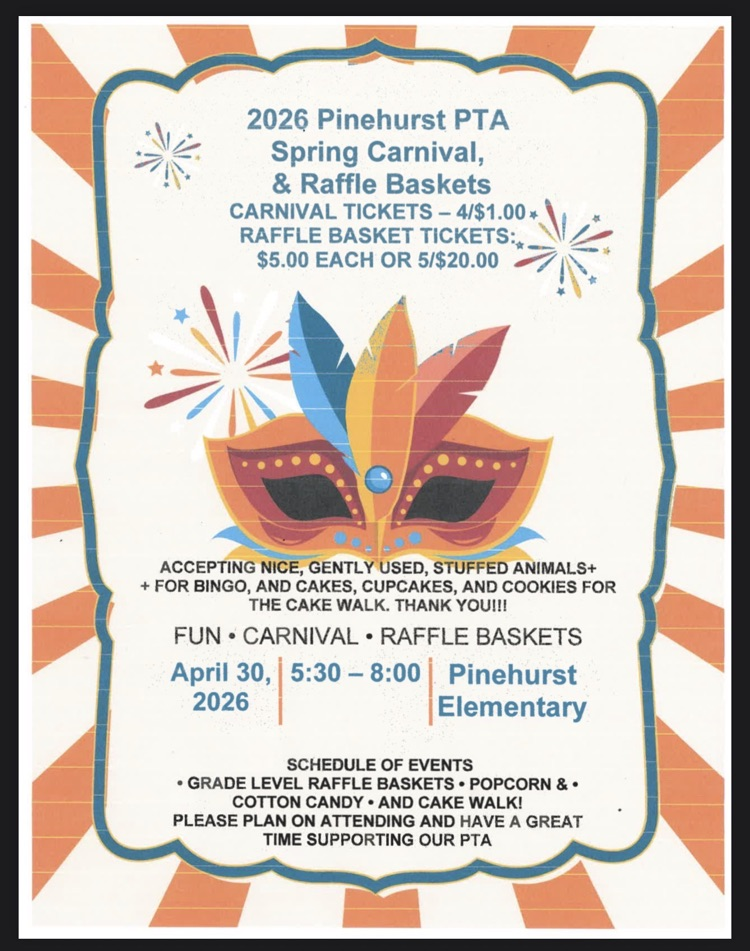 Pinehurst elementary spring carnival Thursday, April 30th 5:30pm - 8:00pm