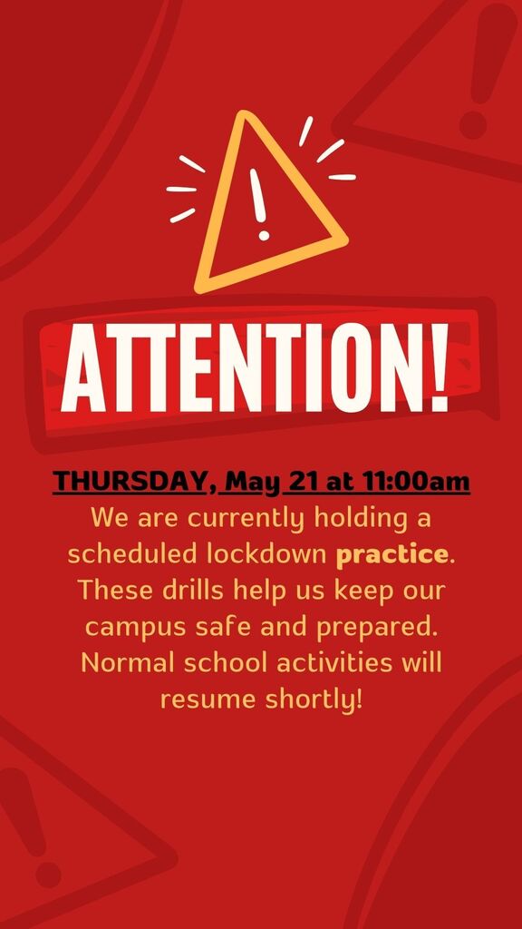 Red background with caption: We are currently holding a scheduled lockdown practice. These drills help us keep our campus safe and prepared. Normal school activities will resume shortly!