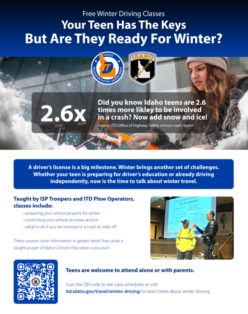 🚗 Is your teen driver ready for North Idaho winter roads? ❄️Idaho teens are 2.6x more likely to be involved in a crash—and icy roads only add to the challenge.   The Idaho Transportation Department and Idaho State Police are hosting FREE Winter Driving Classes taught by ISP troopers and snowplow operators!   📍 Local Session: Oct 10 | 10:00 AM – 12:00 PM @ Kellogg City Hall👥 Who: Teens 14+ (no driver’s license needed) & parents   🎟️ Bonus: Participants get 10% off new snow tires at Les Schwab!   Learn vehicle prep, ice control, plow safety, and emergency steps before snow arrives.   👉 Register now before spots fill up: itd.idaho.gov/travel/winter-driving/
