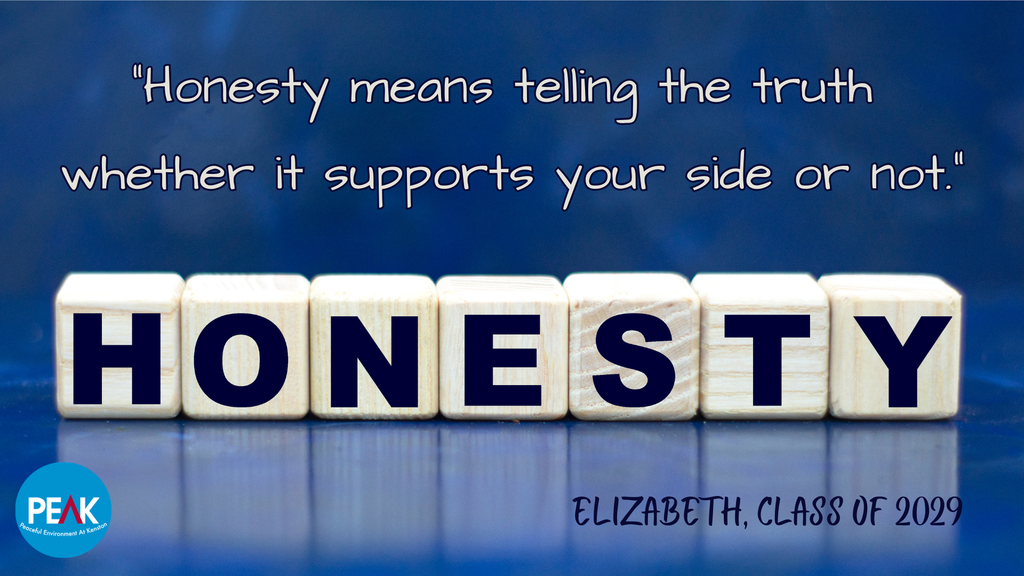 "Honesty means telling the truth whether it supports your side or not." -Elizabeth, Class of 2029  #KenstonPEAK #KenstonSchools #KenstonPositivelyInspiring