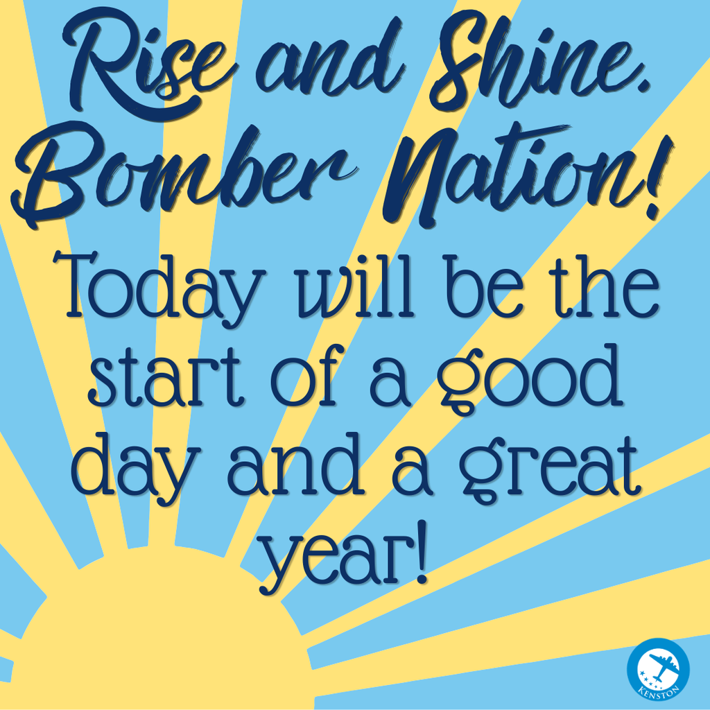 Rise & Shine Bomber Nation! Today will be the start of a good day and a great year!