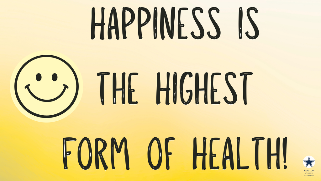 Happiness is the highest form of health!