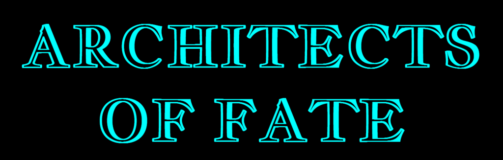 Architects of Fate Title Card