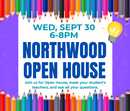 Northwood Open House Wed, Sept 30, 6-8pm