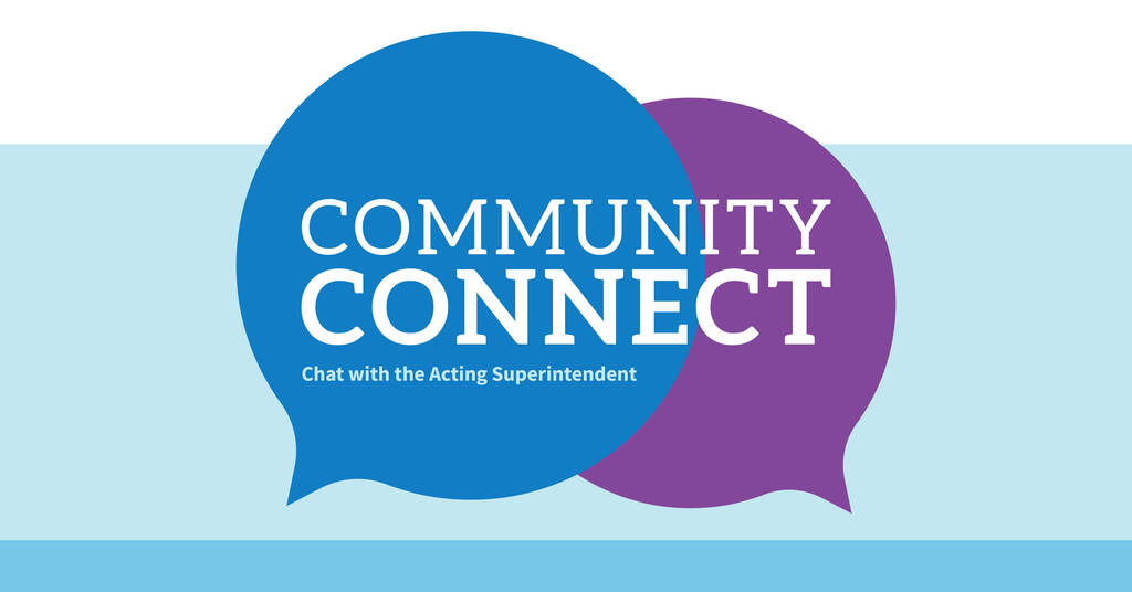Community Connect: Chat with the Acting Superintendent
