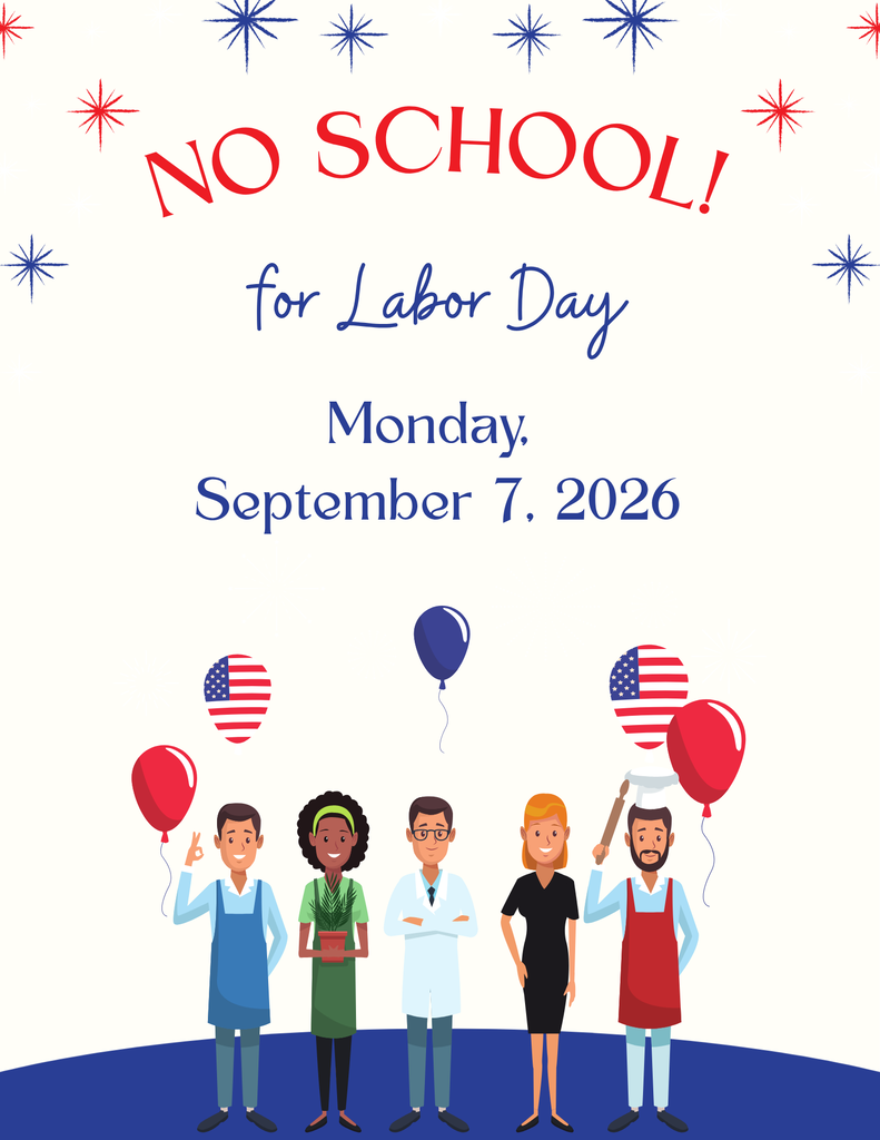 No School Labor Day - Monday, September 07, 2026
