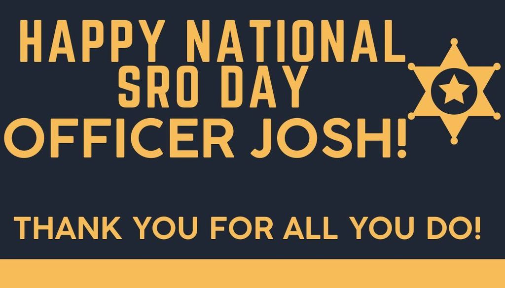Happy National SRO day Officer Josh!