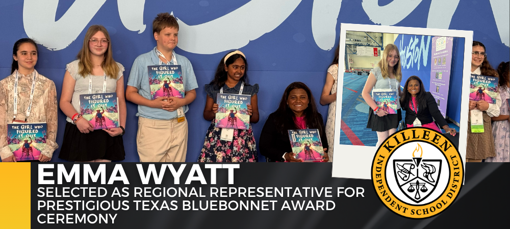 group of students holding books in hand smiling at camera then a photo on top with student and woman in a wheel chair smiling at camera text that reads "Emma Wyatt selected as regional representative for prestigious texas bluebonnet award ceremony" 