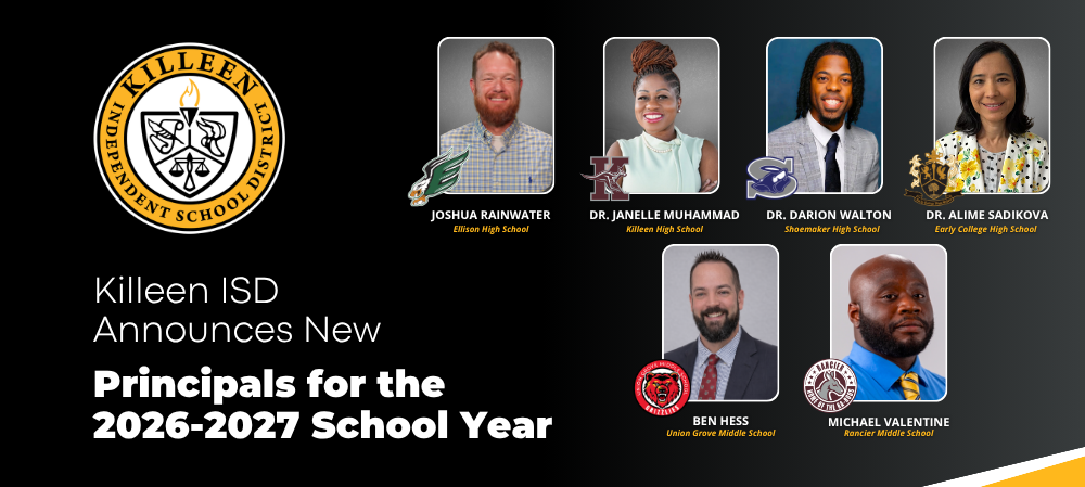 Killeen ISD Continues Leadership Rollout for 2026-27 School Year with Six New Secondary Principals