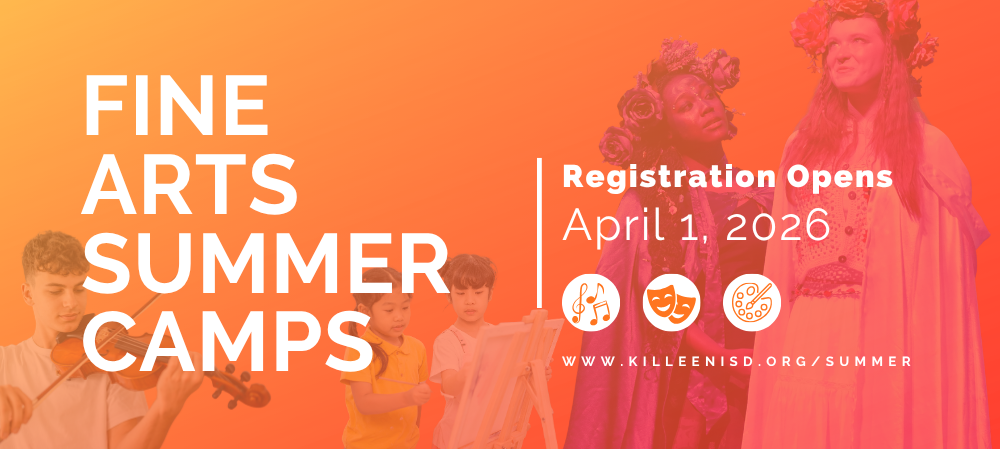 Registration Opens April 1 for Killeen ISD Summer Fine Arts Programs  Killeen ISD will open registration for its 2026 Summer Fine Arts learning opportunities on April 1, offering students engaging, high-quality experiences to grow their creativity and skills.  Families can register and explore full program details at www.killeenisd.org/summer, where information about ages, grade levels, dates, times, and locations is available.  Killeen ISD’s fine arts summer programming is designed to support and accelerate student learning while giving students opportunities to explore their interests.  This year’s Fine Arts camps include options for students at all levels:  High School Theatre Camp  Middle School Musical Theatre Camp  Elementary Musical Theatre Camp  High School Orchestra Camp  Middle School Orchestra Camp  Elementary Visual Art Camp  Secondary Visual Art Camp  Middle School Band Camp  High School Band Camp  High School Soprano Alto Region Prep Camp  High School Tenor Bass Region Prep Camp  Registration links will be available online on April 1. Families are encouraged to sign up early, as space may be limited.  For more information and to register, visit www.killeenisd.org/summer.