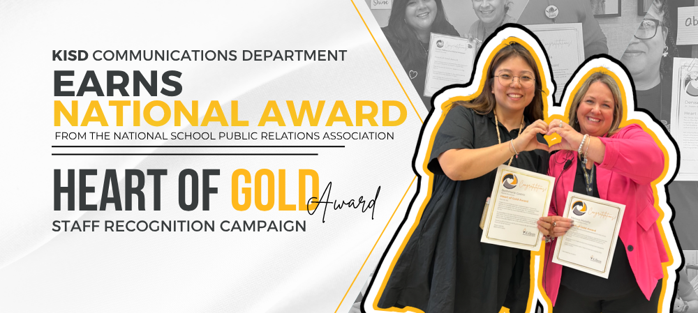 women smiling making a heart with their hand looking at the camera text that reads "KISD Communications department earns national award from the national school public relations association 'heart of gold award staff recognition campaign'