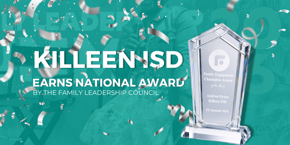 trophy and graphic with words "killeen isd earns national award by the family leadership council" with confetti and trophy text reads "family engagement champion award Andrea dykes killeen isd FL Summit 2026"