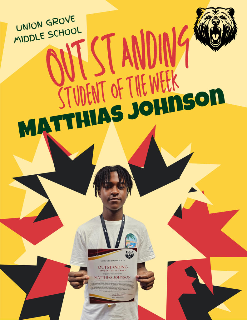 Union Grove Middle School Outstanding Student of the Week!!!