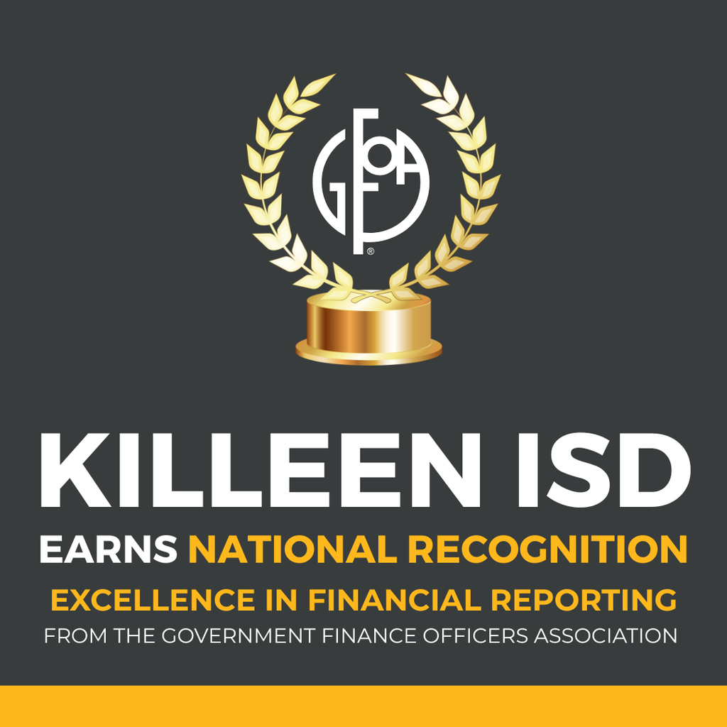 Killeen ISD has earned a national recognition for its strong commitment to transparent and high-quality financial reporting. The Government Finance Officers Association of the United States and Canada (GFOA) awarded Killeen ISD the Certificate of Achievement for Excellence in Financial Reporting for its Annual Comprehensive Financial Report for the fiscal year that ended Aug. 31, 2024.
