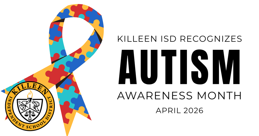 Killeen ISD Recognizes Autism Awareness month april 2026