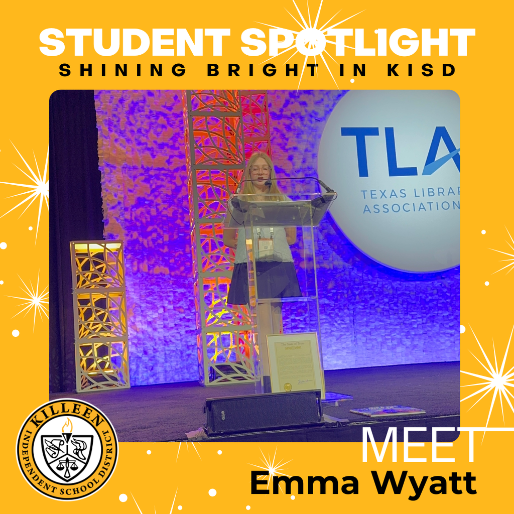 graphic of a girl standing on stage announcing information on a graphic that reads "student spotlight shining bright in KISD meet Emma Wyatt" 